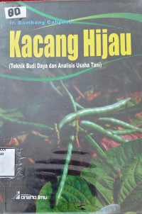 Image of Kacang Hijau : Teknik Budi Daya dan Analisis Usaha Tani