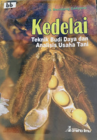Image of Kedelai Teknik Budi Daya dan Analisis Usaha Tani